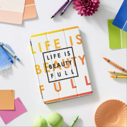 Life is Beauty Full  iPad Air Cover