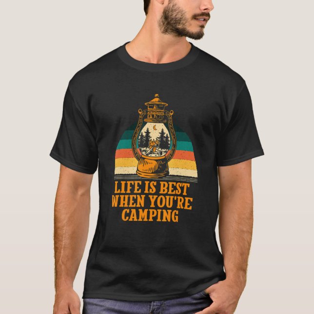 Life Is Best When Camping Positivity Camper Positi T-Shirt (Front)