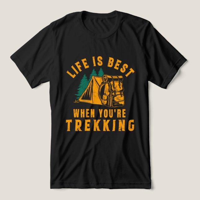 Life is best when you're trekking Tri-Blend shirt (Design Front)