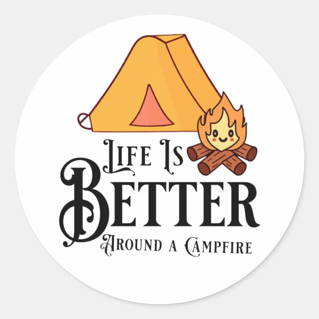 Life is Better around a Campfire Classic Round Sticker (Front)