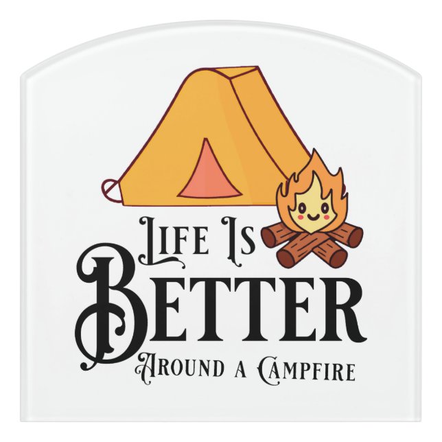 Life is Better Around a Campfire Door Sign (Contour Front)