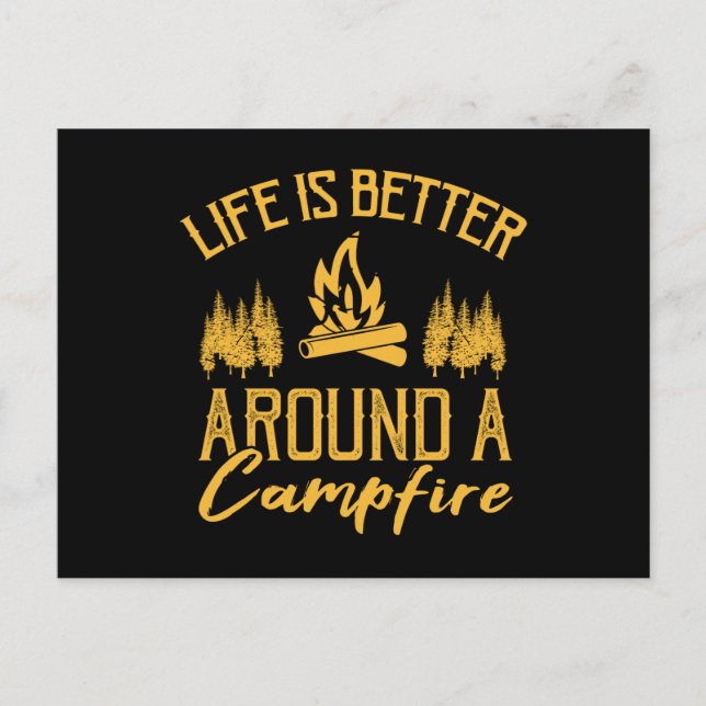 Life Is Better Around A Campfire Funny Camping Postcard (Front)