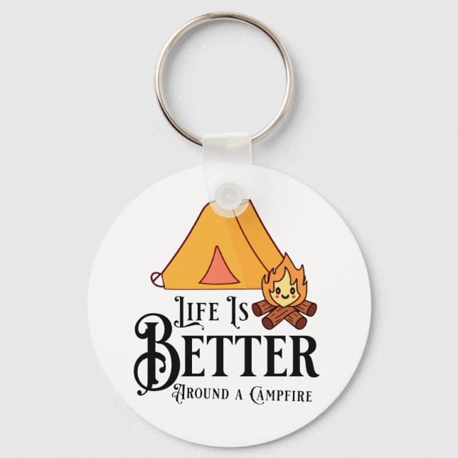 Life is Better Around a Campfire Keychain (Front)