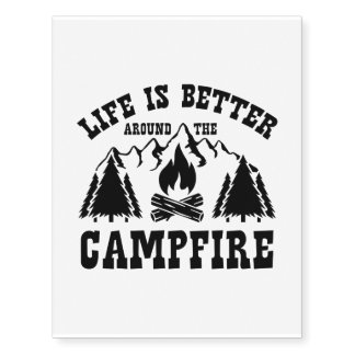 Life is Better Around the Campfire (Black) Temporary Tattoos
