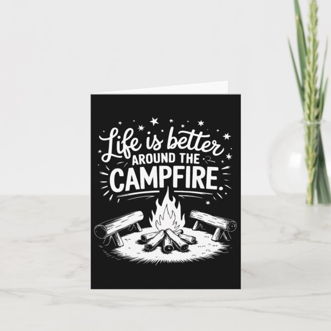 Life Is Better Around The Campfire - Camper Art De Card (Front)