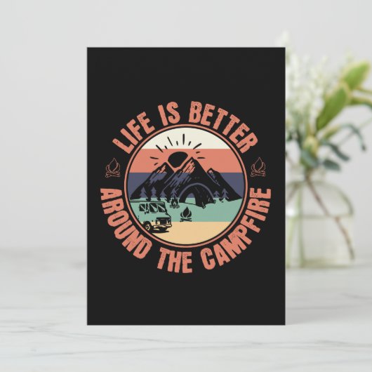 Life is better around the Campfire Camping Gifts (Standing Front)