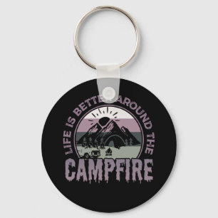 Life is better around the Campfire Camping Gifts Keychain