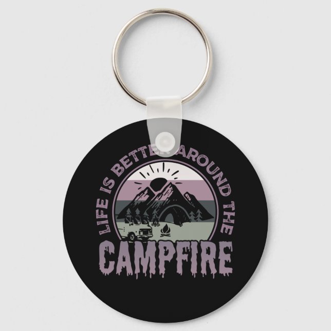 Life is better around the Campfire Camping Gifts Keychain (Front)