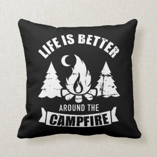 Life is better around the campfire camping throw pillow