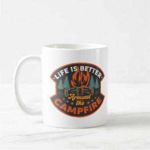 Life Is Better Around The Campfire Coffee Mug