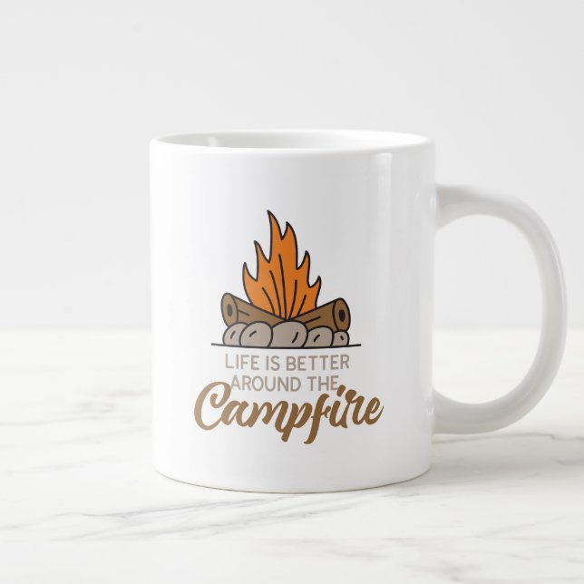 Life is Better Around the Campfire Giant Coffee Mug (Right)