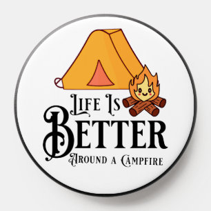 Life is Better around the Campfire PopSocket