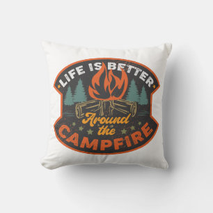 Life Is Better Around The Campfire Throw Pillow
