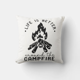 Life Is Better Around The Campfire Throw Pillow