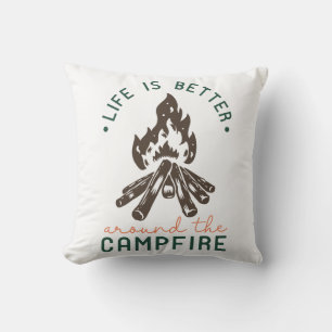 Life Is Better Around The Campfire Throw Pillow