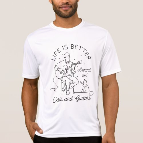 Life is Better Around The Cats and Guitars T_Shirt