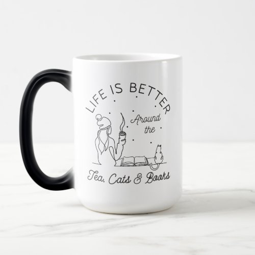 Life is Better Around The Tea Cats and Books Magic Mug