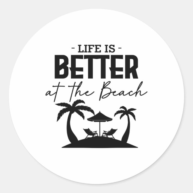 LIFE IS BETTER AT BEACH CLASSIC ROUND STICKER (Front)