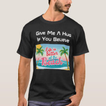Life is Better At Beach Give Me Hug Black T-Shirt