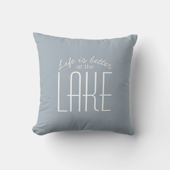 Life is Better at Lake Cute Quote Chic Typography Throw Pillow (Front)