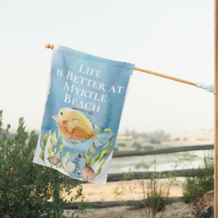 Life is Better at Myrtle Beach / Colorful Fish House Flag