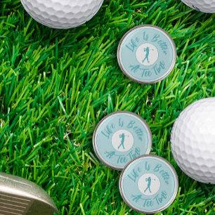 Life Is Better at Tee Time Funny Women’s Teal Golf Ball Marker