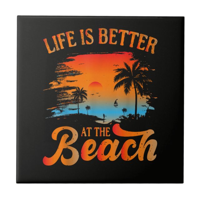 Life is Better at The Beach Ceramic Tile (Front)