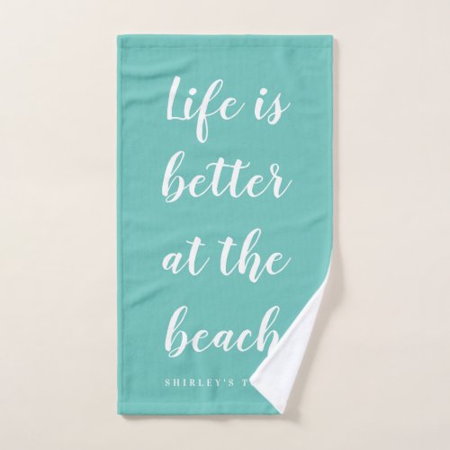 Life is better at the beach custom hand towel gift