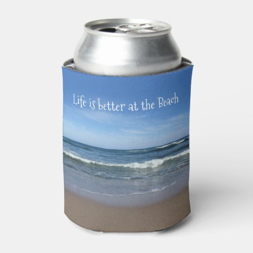 Life is better at the Beach customizable Can Cooler