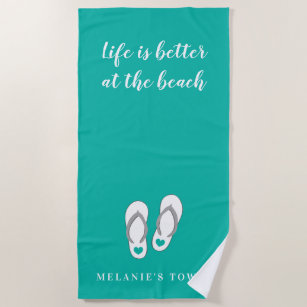Life is better at the beach cute flip flops custom beach towel