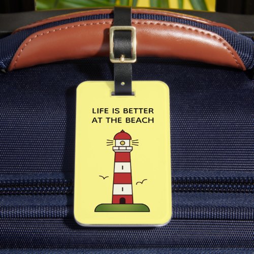 Life is better at the beach cute lighthouse travel luggage tag