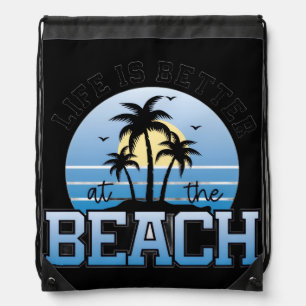 Life Is Better at the Beach Drawstring Bag