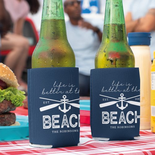 Life is Better at the Beach Family Name Can Cooler