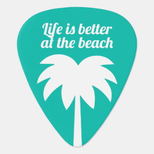 Life is better at the beach funny guitar pick
