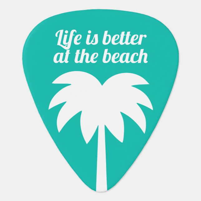 Life is better at the beach funny guitar pick (Front)