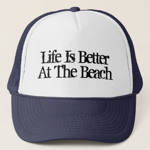 Life is better at the beach funny retirement hats