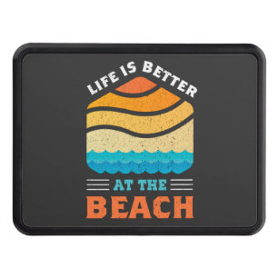 Life is better at the beach   hitch cover