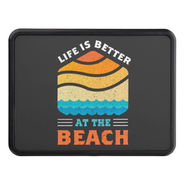 Life is better at the beach   hitch cover (Front)