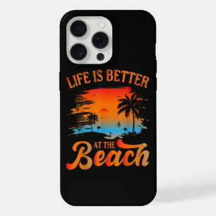 Life is Better at The Beach iPhone 15 Pro Max Case