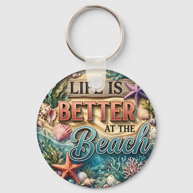 Life is Better at the Beach Keychain (Front)
