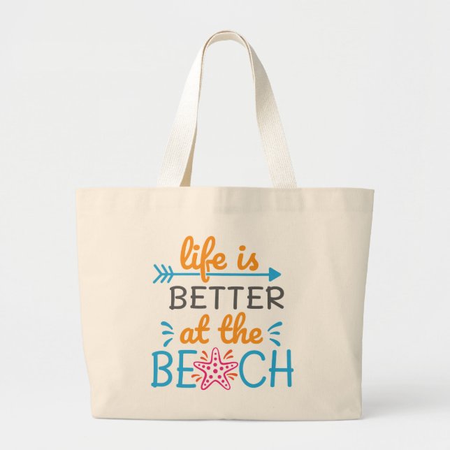 Life Is Better At The Beach Large Tote Bag (Front)