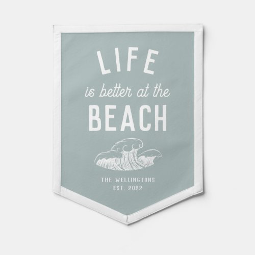 Life is better at the Beach Light Mint Green Pennant