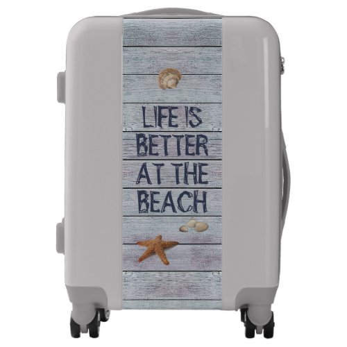 Life is Better at the Beach Luggage
