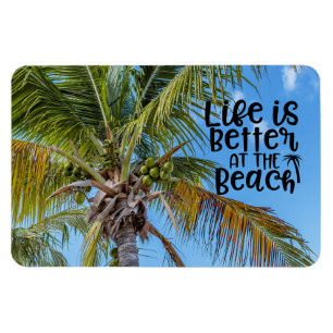 Life is Better at the Beach Magnet