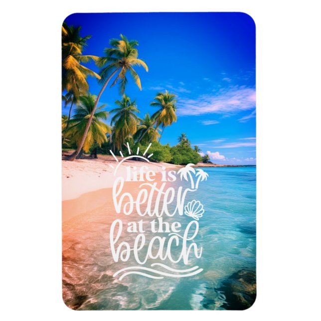 Life is Better at the Beach Magnet (Vertical)