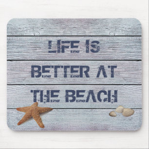 Life is Better at the Beach Mouse Pad