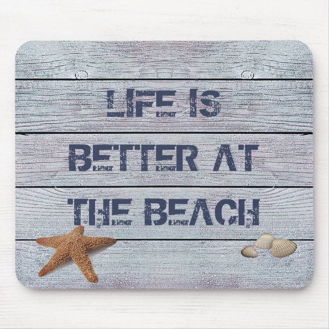 Life is Better at the Beach Mouse Pad (Front)