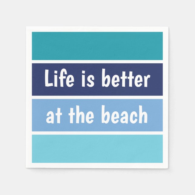 Life Is Better At The Beach Napkins (Front)