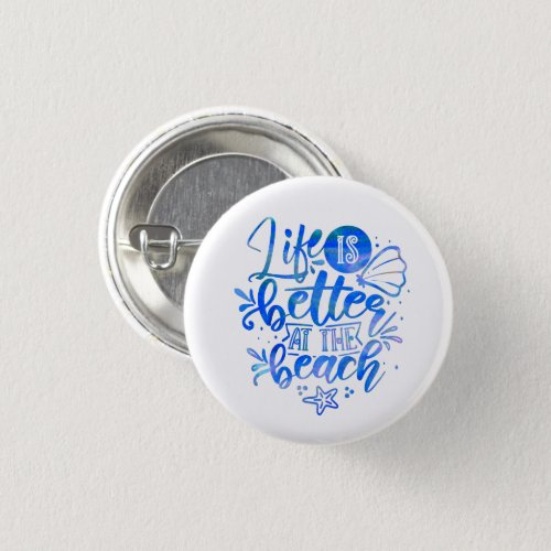 Life is better at the Beach Ocean Sea Typography Button