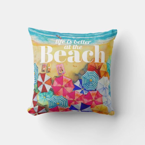 Life is Better at the Beach Outdoor Pillow